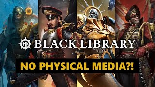 The Official Black Library Website Abandons Physical Media [upl. by Chessa]