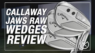 CALLAWAY JAWS RAW WEDGES REVIEW  Ian Tests Out Jaws Raw Wedges [upl. by Anhsirk]