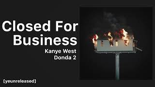 Kanye West  Closed For Business  DONDA 2 [upl. by Joyce87]