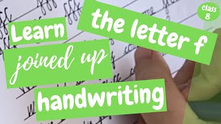 Joined up Handwriting How to Write in Cursive  the Letter f  class 8 [upl. by Enier]