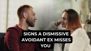 Signs a dismissive avoidant ex misses you [upl. by Esli255]