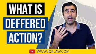 What is Deferred Action [upl. by Peih666]