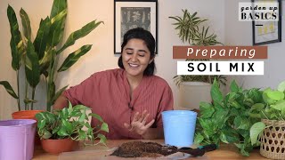 How to prepare soil mix for Indoor plants  Ep6 Garden Up Basics [upl. by Hewart9]