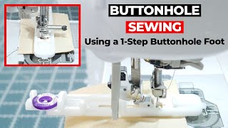 UPDATED How to Use an Automatic Buttonhole Foot Button hole sewing One Step Buttonhole Tutorial [upl. by Hakeem554]