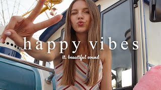 Music playlist  Positive amp Happy Songs Mix100 feel goodPopEDMloveyourselfworkampstudy [upl. by Ahser926]