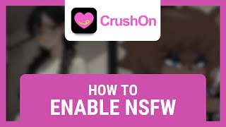 How to Enable NSFW on CrushOn AI [upl. by Cymbre]