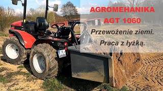 Traktor Agromehanika AGT 1060  Łyżka na TUZ przewożenie ziemi [upl. by Norud674]