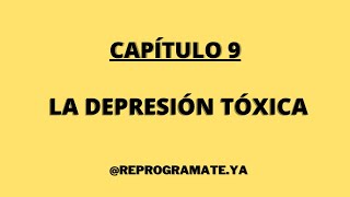 AUDIOLIBRO Emociones Tóxicas Cap9 quotLa depresión tóxicaquot Bernardo Stamateas [upl. by Corkhill52]