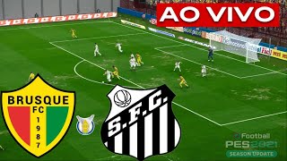 BRUSQUE x SANTOS AO VIVO COM IMAGENS ASSISTA AGORA AO VIVO NO PS5 [upl. by Gavin]