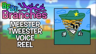 Meester Tweesters BFDI Branches Demo Voice Acting Reel [upl. by Ferriter537]