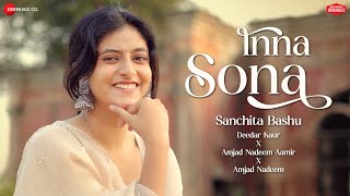 Inna Sona  Sanchita Bashu  Amjad Nadeem Aamir  Deedar Kaur  Zee Music Originals  Love Song [upl. by Yukio]