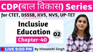 Inclusive Education RPWD Act 2016 amp Questions Lesson40  for CTET DSSSB KVS UPTET 2019 [upl. by Ahsirkal]