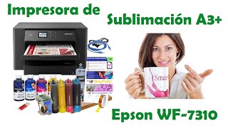 Impresora de sublimación A3 Epson WF 7310 con CISS de TintaCISS [upl. by Lillywhite593]