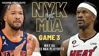 New York Knicks vs Miami Heat Full Game 3 Highlights  May 6  2023 NBA Playoffs [upl. by Hermann]