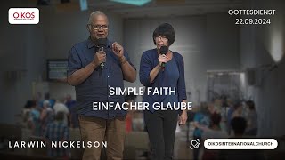 Gottesdienst 22092024  Simple Faith  Einfacher Glaube  Oikos International Church [upl. by Ainoz]