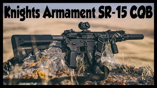 Knights Armament SR15 CQB [upl. by Friedrick]