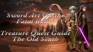 Sword Art Online Fatal Bullet Treasure Quests The Old South [upl. by Gilbertina]