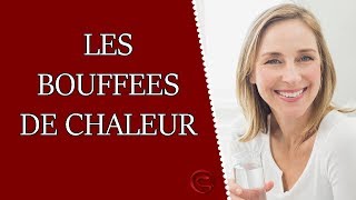 Les bouffées de chaleur pourquoi et que faire [upl. by Adieren250]