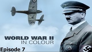 World War II In Colour Episode 7  Turning the Tide WWII Documentary [upl. by Hernandez]