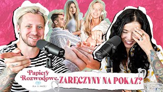 ZARĘCZYNY NA POKAZ  Papiery Rozwodowe Podcast 18 [upl. by Nyllij]