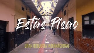 Gran Orquesta Internacional  Estás Pisao Video Oficial [upl. by Odarnoc]