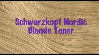 Schwarzkopf Nordic Blonde Toner  PRODUCT REVIEW [upl. by Anaytat]