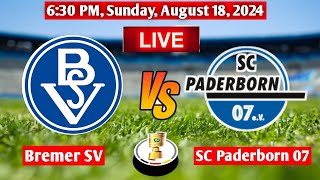 Bremer SV Vs SC Paderborn 07  German Cup Live Match Score 2024 HD [upl. by Noli]