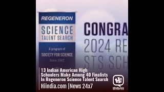 13 Indian American High Schoolers Make Among 40 Finalists In Regeneron Science Talent Search [upl. by Aleahcim]