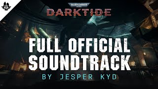 Warhammer 40000 Darktide  Full Official Soundtrack [upl. by Zolnay]