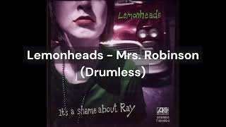 Lemonheads  Mrs Robinson Drumless [upl. by Kara]