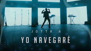 Jotta A  Yo Navegaré  Lléname  Medley Video Oficial [upl. by Ignaz827]