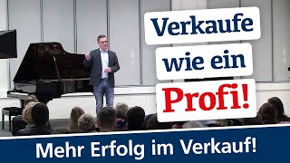 So hast Du garantiert mehr Erfolg im Vertrieb  Verkaufstrainer hält Vortrag über Verkaufen [upl. by Davidoff]