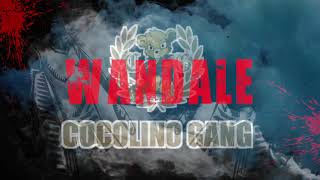 Bernard Cocolino Gang WANDALE [upl. by Zysk]