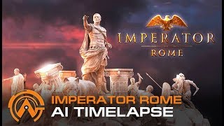 Imperator Rome  TIMELAPSE AI ONLY GAMEPLAY [upl. by Mccurdy]