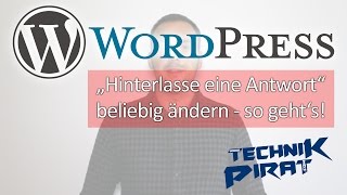 quotHinterlasse eine Antwortquot in WordPress beliebig ändern [upl. by Moguel]