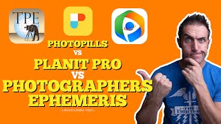 Photopills vs The Photographers Ephemeris vs Planit Pro  Photo Planning App Comparison [upl. by Haididej]