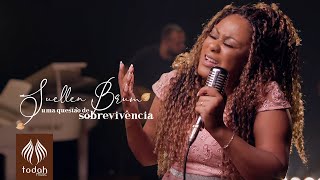 Suellen Brum  Uma Questão de Sobrevivência Clipe Oficial [upl. by Cord]