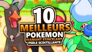 10 POKEMON à ABSOLUMENT UTILISER dans POKEMON DIAMANT ETINCELANT ET PERLE SCINTILLANTE [upl. by Viki290]