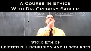 Stoic Ethics Epictetus Enchiridion and Discourses  A Course In Ethics [upl. by Eadwine]