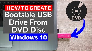 How to Create Bootable USB from DVD  Windows 10 [upl. by Ausoj886]