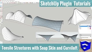 Modeling Tensile Structures with Soap Skin and Curviloft  SketchUp Extension Tutorials [upl. by Anibor]