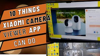 10 Things Xiaomi Camera Viewer App Does Windows PC [upl. by Ahserak672]