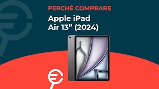 Perché acquistare iPad Air 13 2024 [upl. by Tessler900]