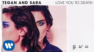 Tegan and Sara  BWU OFFICIAL AUDIO [upl. by Kenon]