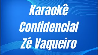 KARAOKÊ  CONFIDENCIAL  ZÉ VAQUEIRO [upl. by Onateag]