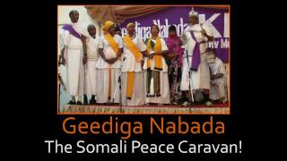 Geediga Nabada The Somali Peace Caravan Documentary [upl. by Orodoet]