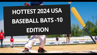 Hottest 2024 USA Baseball Bats 10 Edition [upl. by Aihsatan]