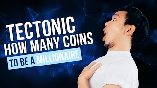 TECTONIC CRYPTO HOW MANY COINS NEEDED TO BECOME A MILLIONAIRE  PRICE PREDICTION [upl. by Seuqramed]