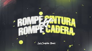 ROMPE CINTURA ROMPE CADERA 🥵 LUIS CORDOBA REMIX Tik Tok Trend [upl. by Betta]