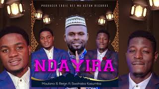 Ndayira  Maulana and Reign Ft Swahaba Kasumba [upl. by Senalda382]